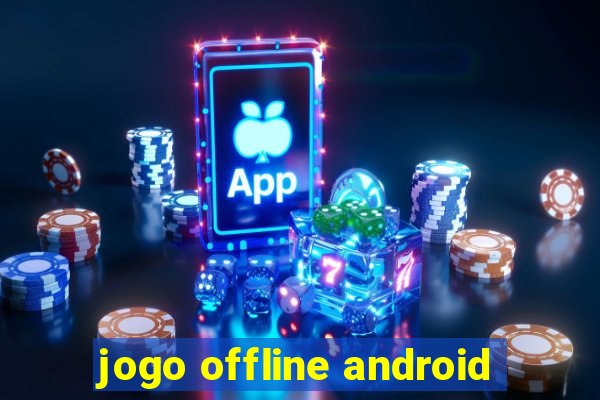 jogo offline android